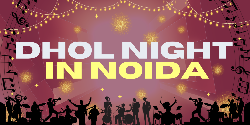 Dhol Nights in Noida